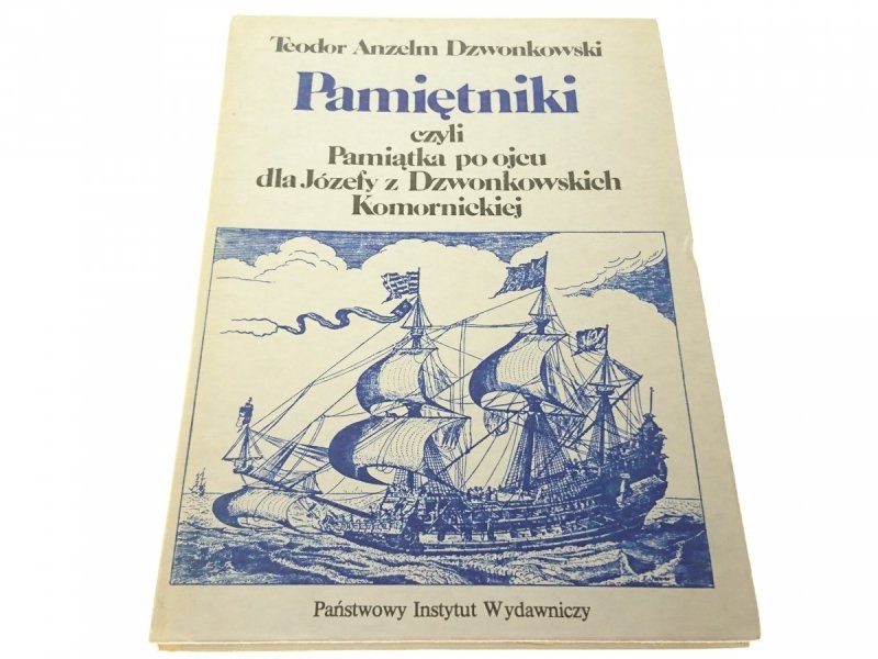 PAMIĘTNIKI CZYLI PAMIĄTKA PO OJCU DLA JÓZEFY