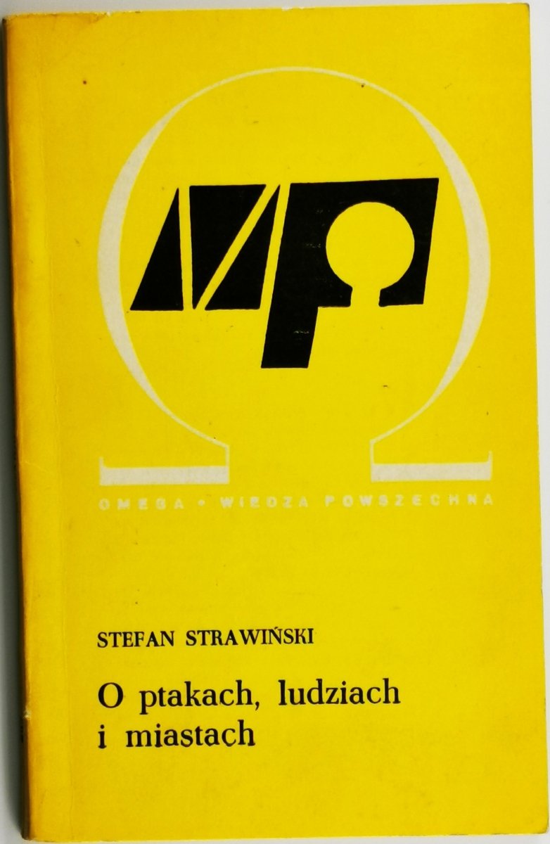 O PTAKACH, LUDZIACH I MIASTACH - Stefan Strawiński