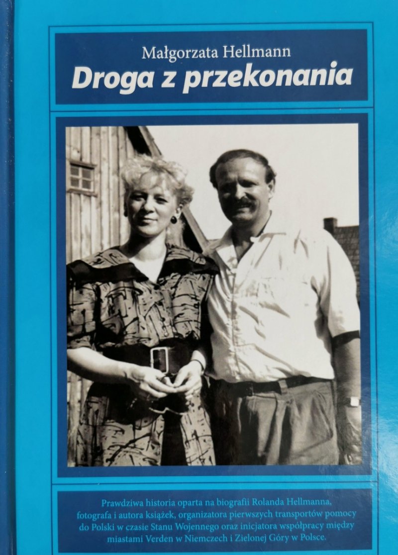 DROGA Z PRZEKONANIA - Małgorzata Hellmann