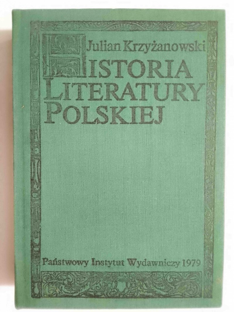 HISTORIA LITERATURY POLSKIEJ  - Julian Krzyżanowski