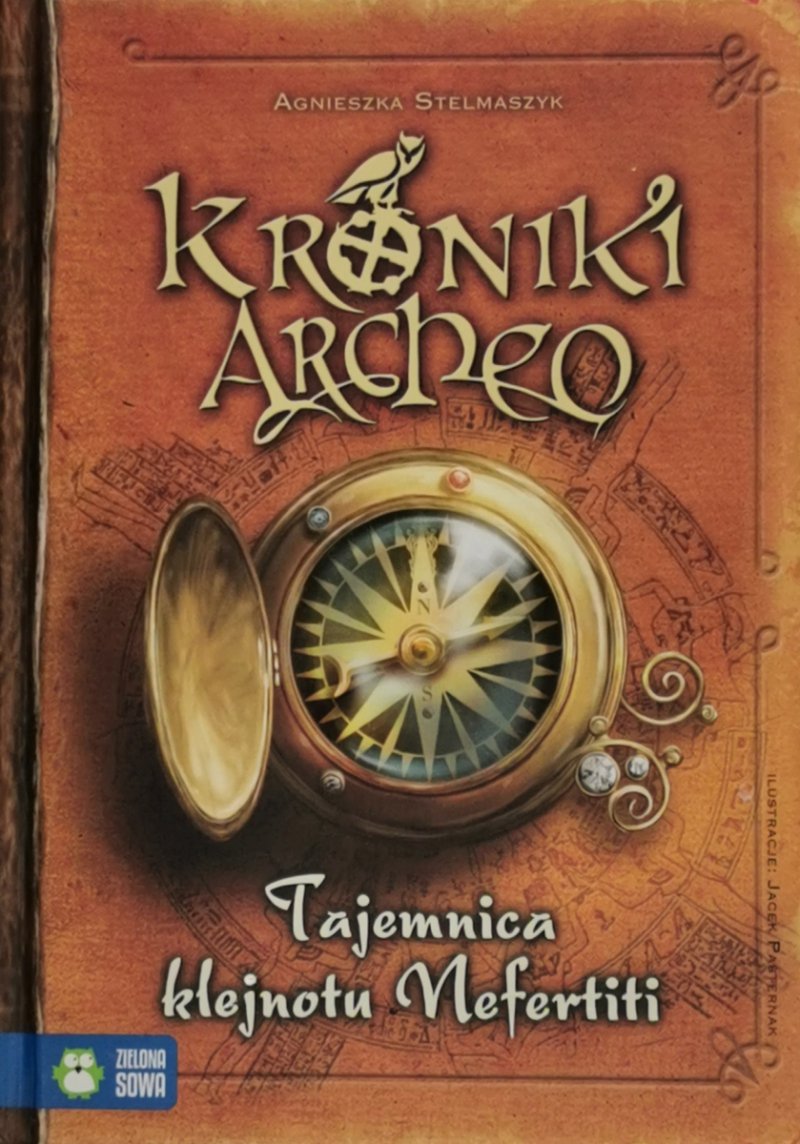 KRONIKI ARCHEO TAJEMNICA KLEJNOTU NEFERTITI - Agnieszka Stelmaszyk
