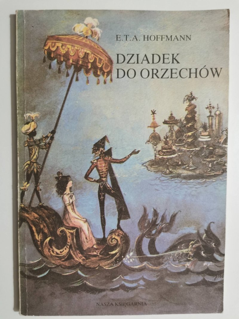 DZIADEK DO ORZECHÓW - E. T. A. Hoffmann