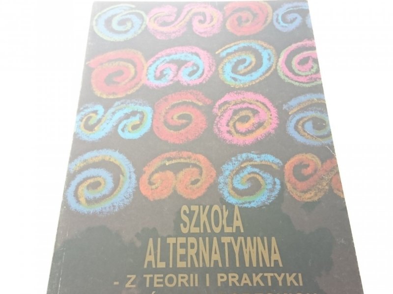 SZKOŁA ALTERNATYWNA Z TEORII I PRAKTYKI SZKÓŁ WALF