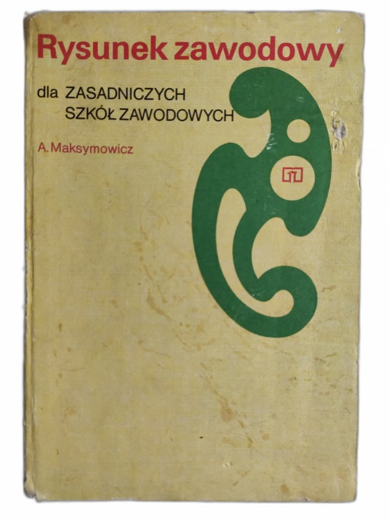 RYSUNEK ZAWODOWY DLA ZASADNICZYCH SZKÓŁ ZAWODOWYCH - A. Maksymowicz