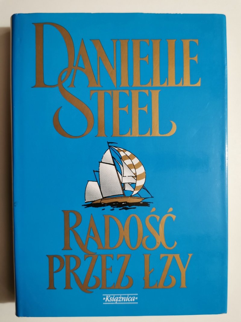 RADOŚĆ PRZEZ ŁZY - Danielle Steel