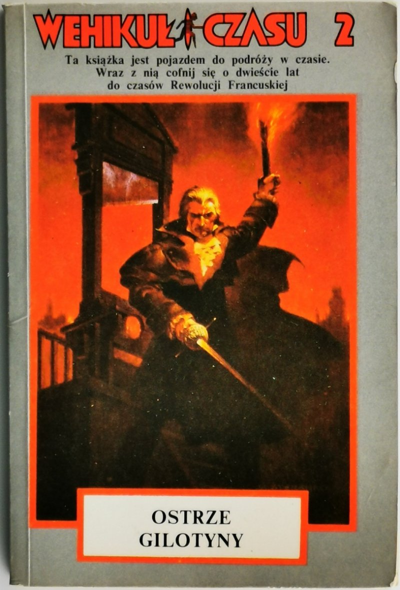 WEHIKUŁ CZASU 2. OSTRZE GILOTYNY  Arthur Byron Cover