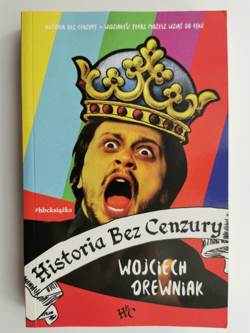 HISTORIA BEZ CENZURY - Wojciech Drewniak