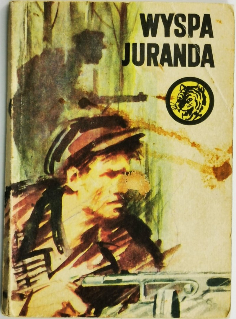 ŻÓŁTY TYGRYS. WYSPA JURANDA - Józef Bolesław Garas