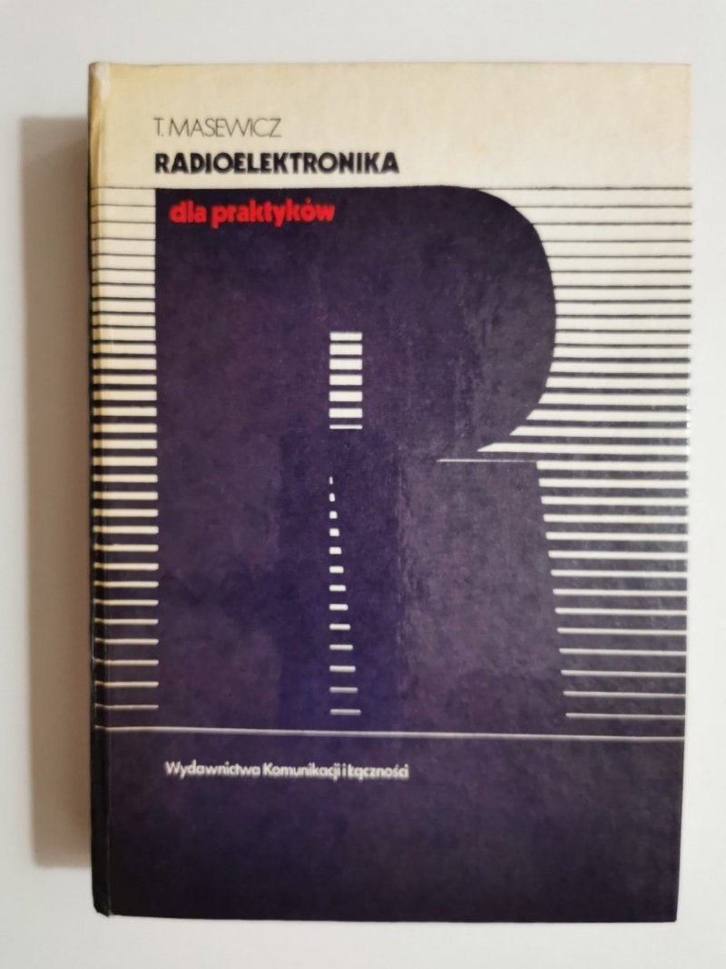RADIOELEKTRONIKA DLA PRAKTYKÓW - T. Masewicz 1986