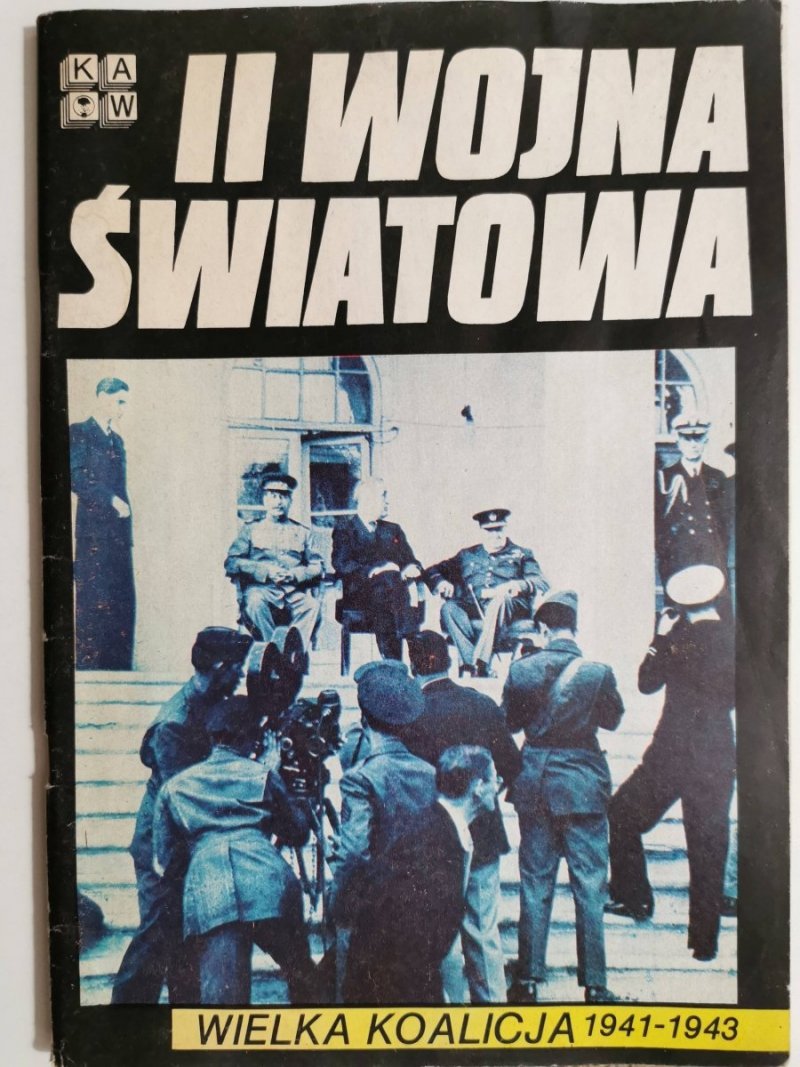 II WOJNA ŚWIATOWA. WIELKA KOALICJA 1941-1943