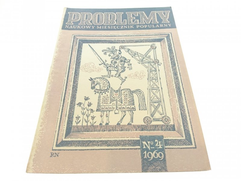 PROBLEMY. NAUKOWY MIESIĘCZNIK POPULARNY NR 4 1969