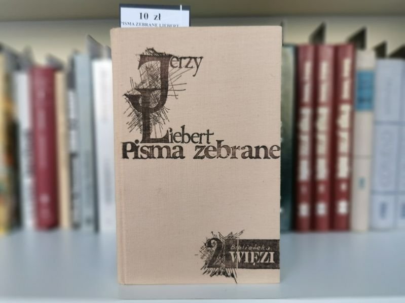 Pisma zebrane Tom 2 - Jerzy Liebert