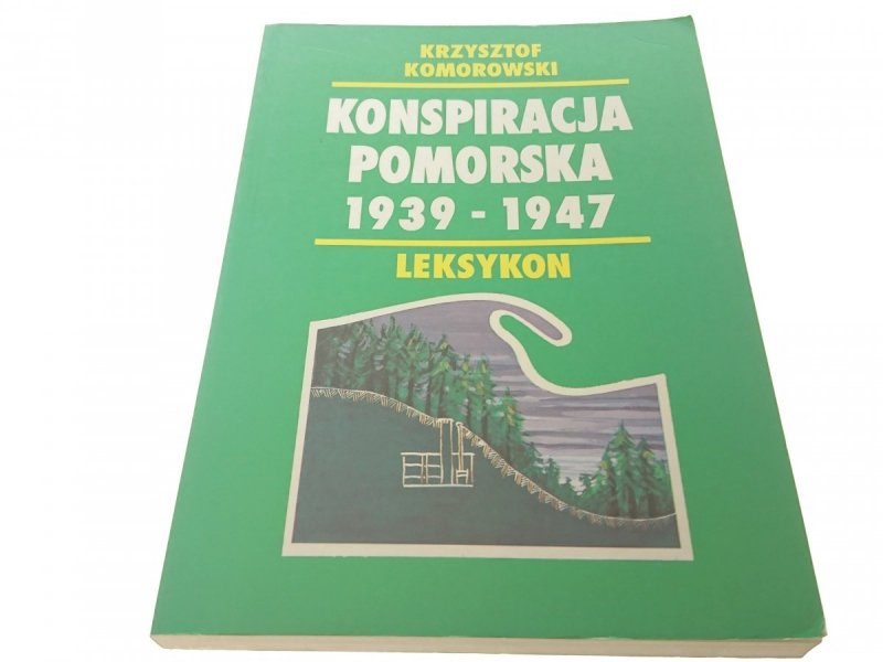 KONSPIRACJA POMORSKA 1939-1947 - Komorowski 1993