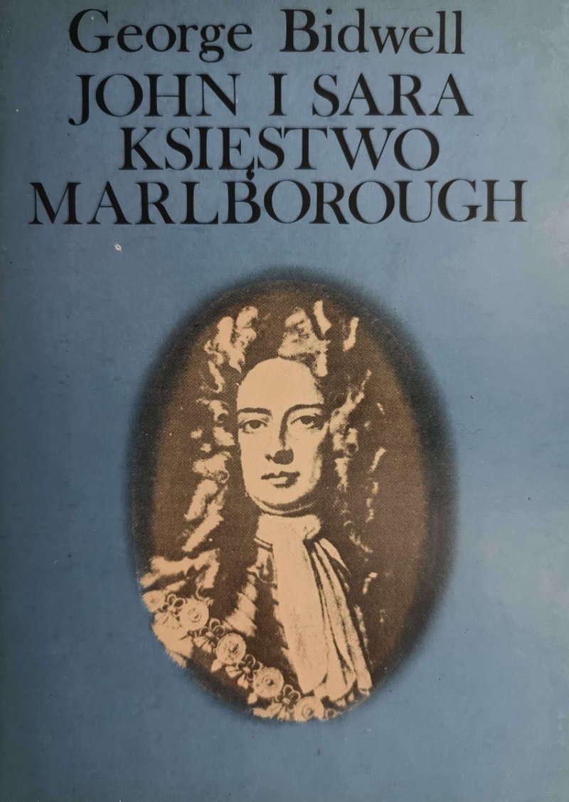 JOHN I SARA KSIĘSTWO MARLBOROUGH - George Bidwell