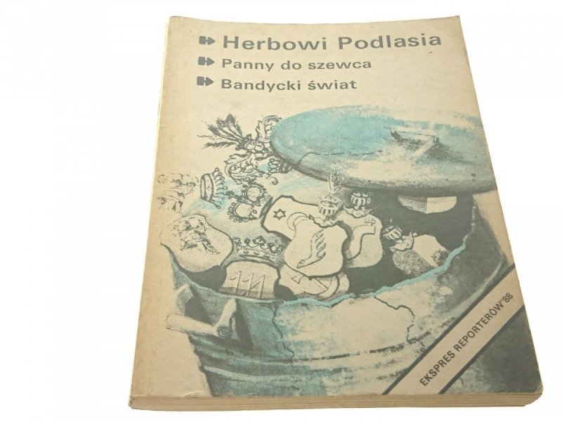 EKSPRES REPORTERÓW '88: HERBOWI PODLASIA
