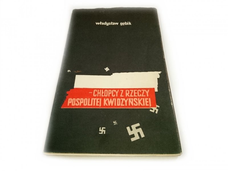 CHŁOPCY Z RZECZYPOSPOLITEJ KWIDZYŃSKIEJ - Gębik