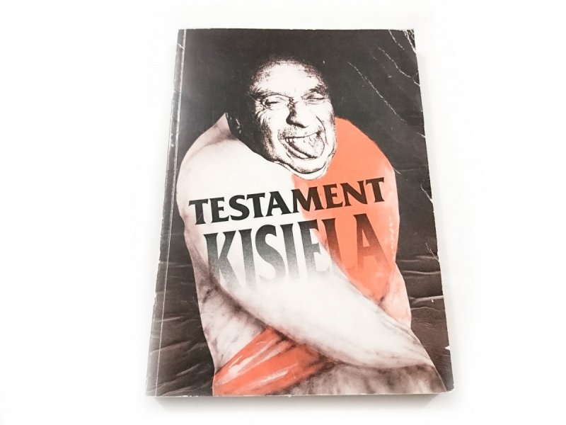 TESTAMENT KISIELA. ROZMAWIA PIOTR GABRYEL 1992