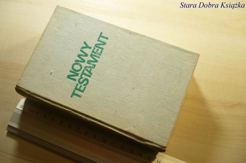 NOWY TESTAMENT W PRZEKŁADZIE Z JĘZYKA GRECKIEGO