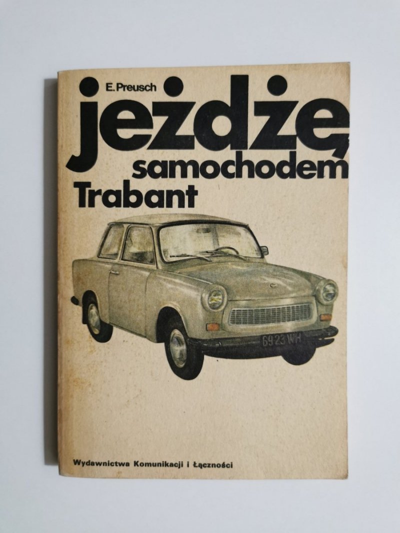 Jeżdżę samochodem Trabant - inż Eberhard Preusch 1977