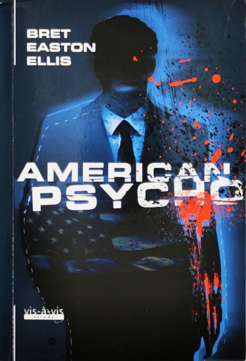 AMERICAN PSYCHO – Ret Easton Ellis