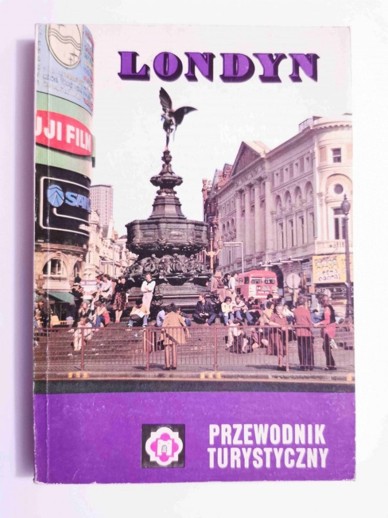 LONDYN I OKOLICE. PRZEWODNIK TURYSTYCZNY - Andrzej Broniarek 1987