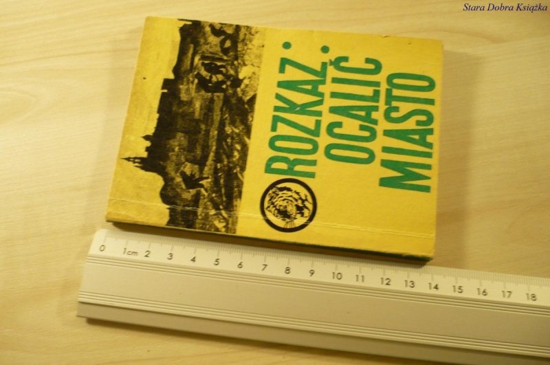 ŻÓŁTY TYGRYS: ROZKAZ: OCALIĆ MIASTO - Czerpak 1966