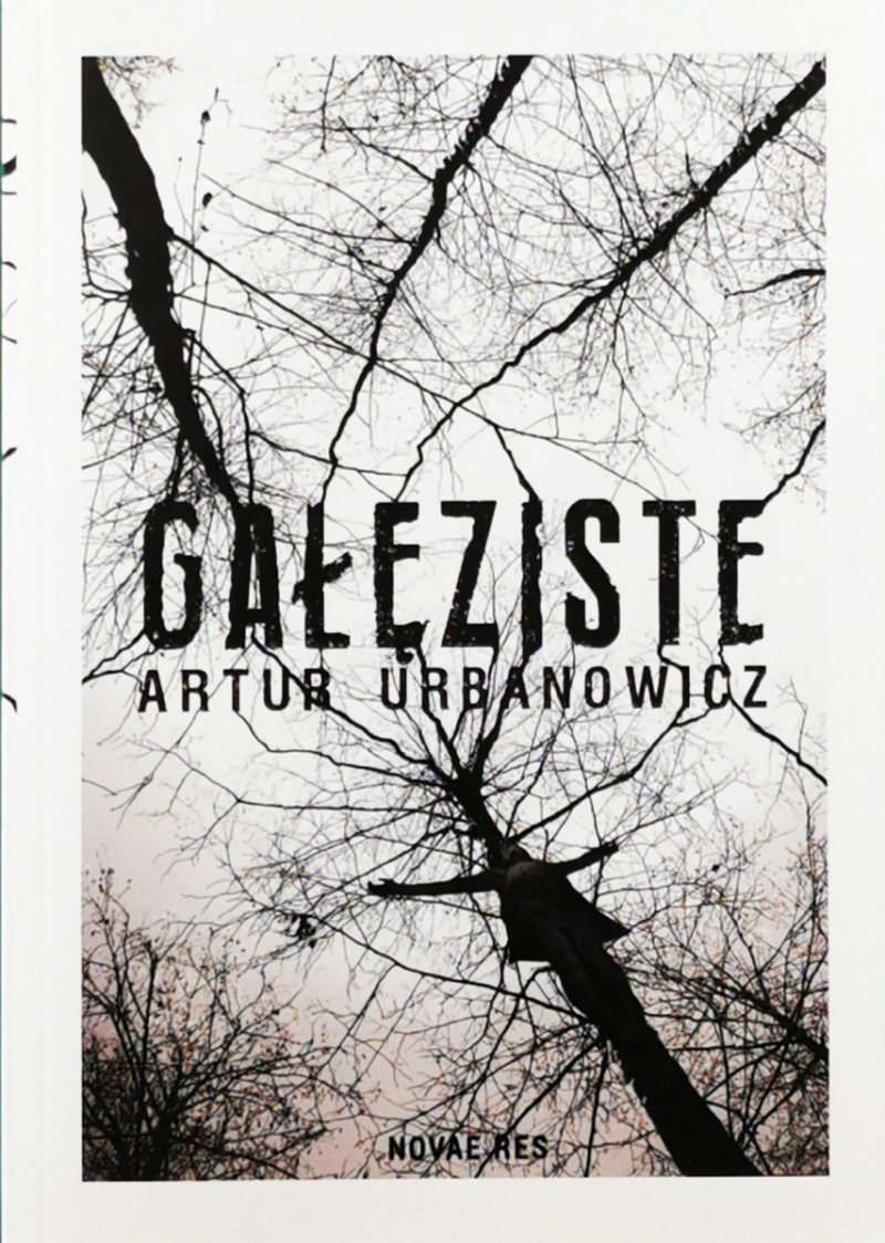 GAŁĘZISTE - Artur Urbanowicz