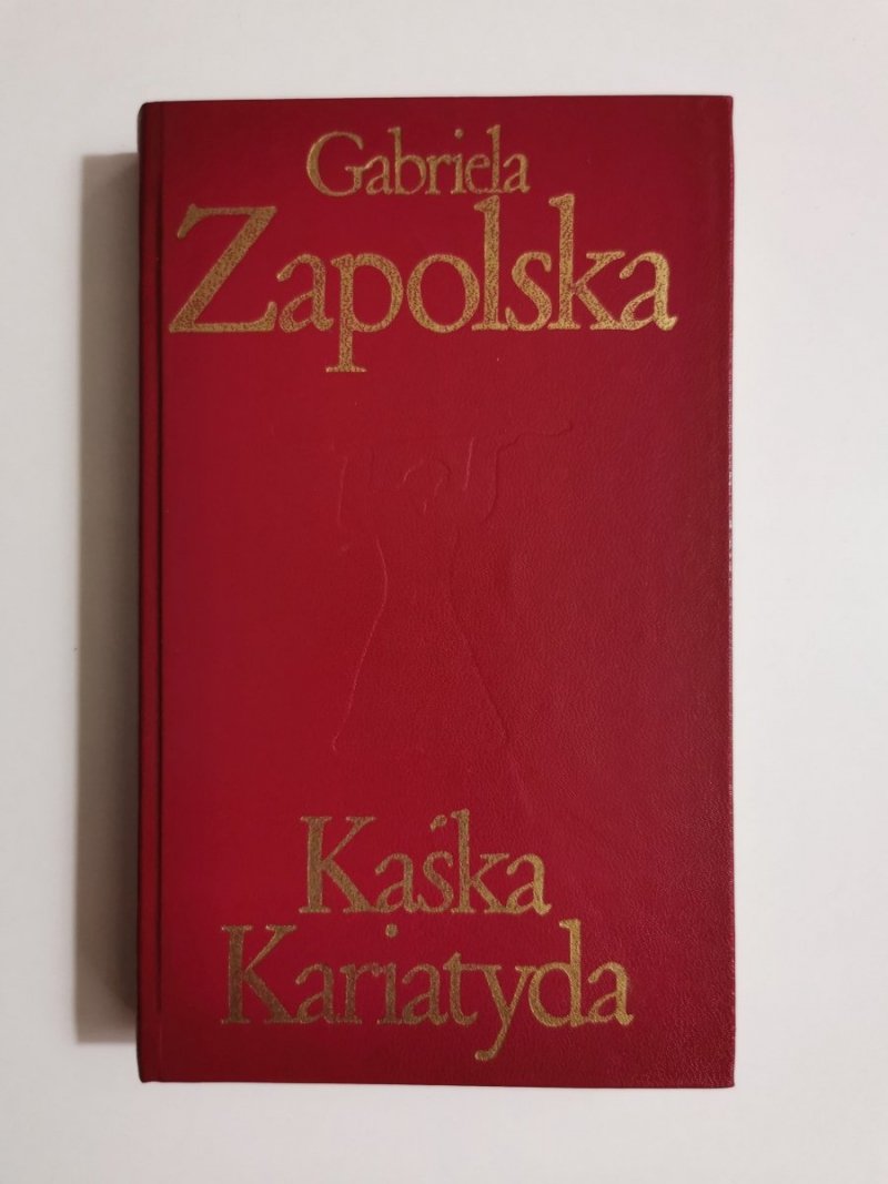 KAŚKA KARIATYDA - Gabriela Zapolska 1974