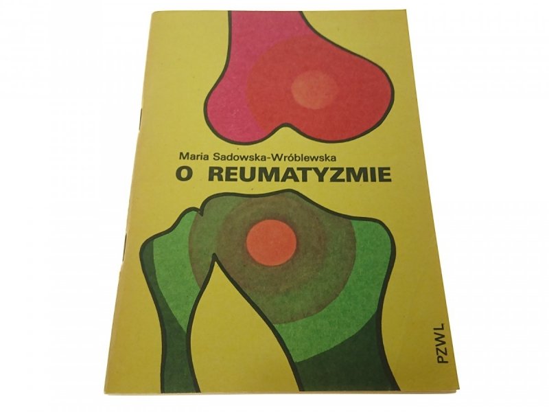 O REUMATYZMIE - Maria Sadowska-Wróblewska (1986)
