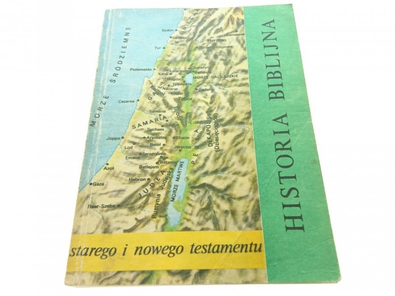 HISTORIA BIBLIJNA STAREGO I NOWEGO TESTAMENTU 1985