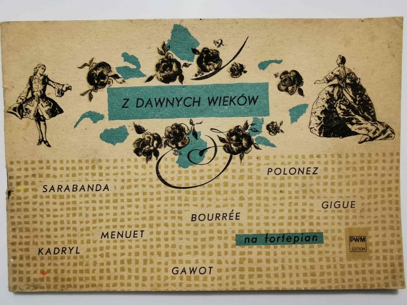 Z DAWNYCH WIEKÓW. UTWORY Z XVII i XVIII w. NA FORTEPIAN 1986
