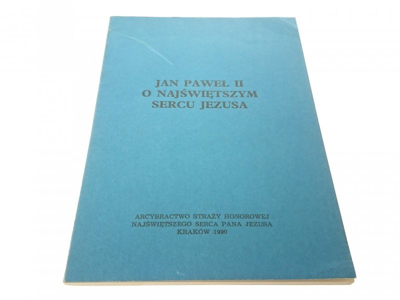 JAN PAWEŁ II O NAJŚWIĘTSZYM SERCU JEZUSA 1990