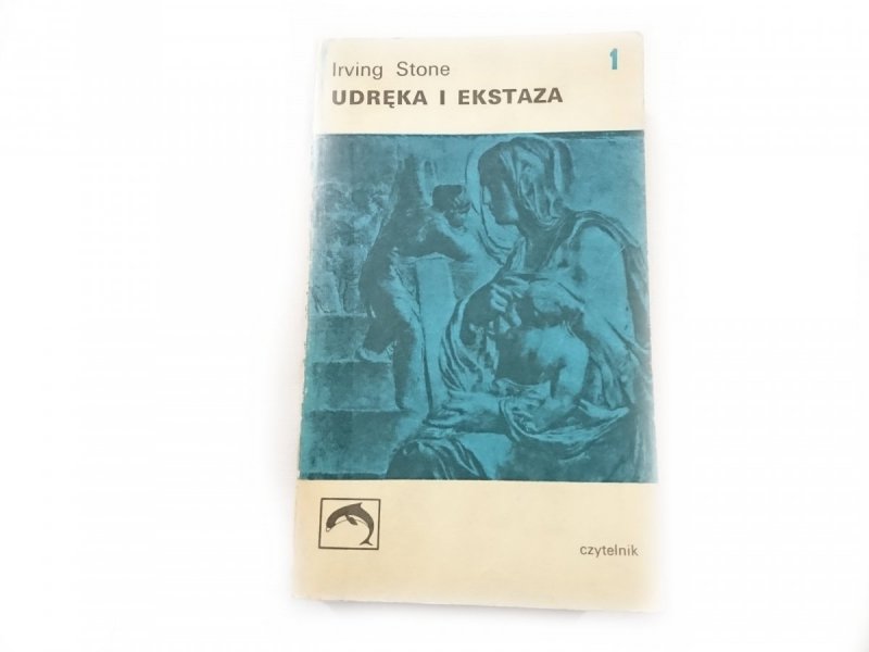 UDRĘKA I EKSTAZA TOM 1 - Irving Stone 1973
