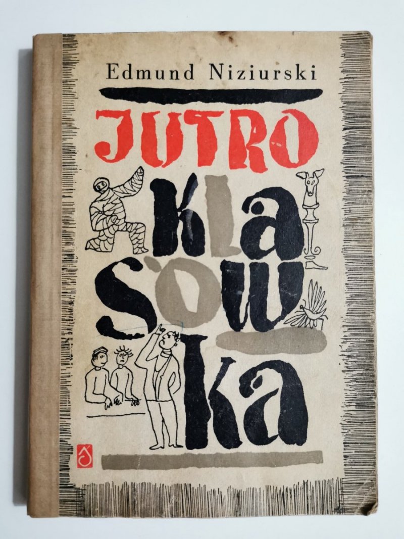JUTRO KLASÓWKA - Edmund Niziurski 1966