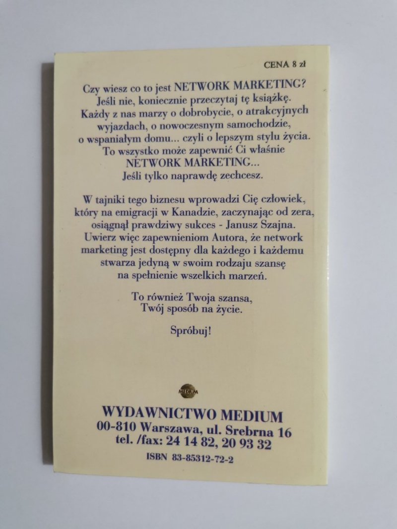 NETWORK MARKETING. SPOSÓB NA ŻYCIE - Janusz Szajna 1994