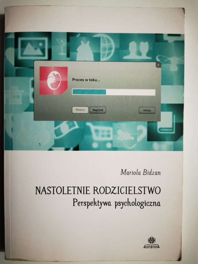 NASTOLETNIE RODZICIELSTWO - Mariola Bidzan