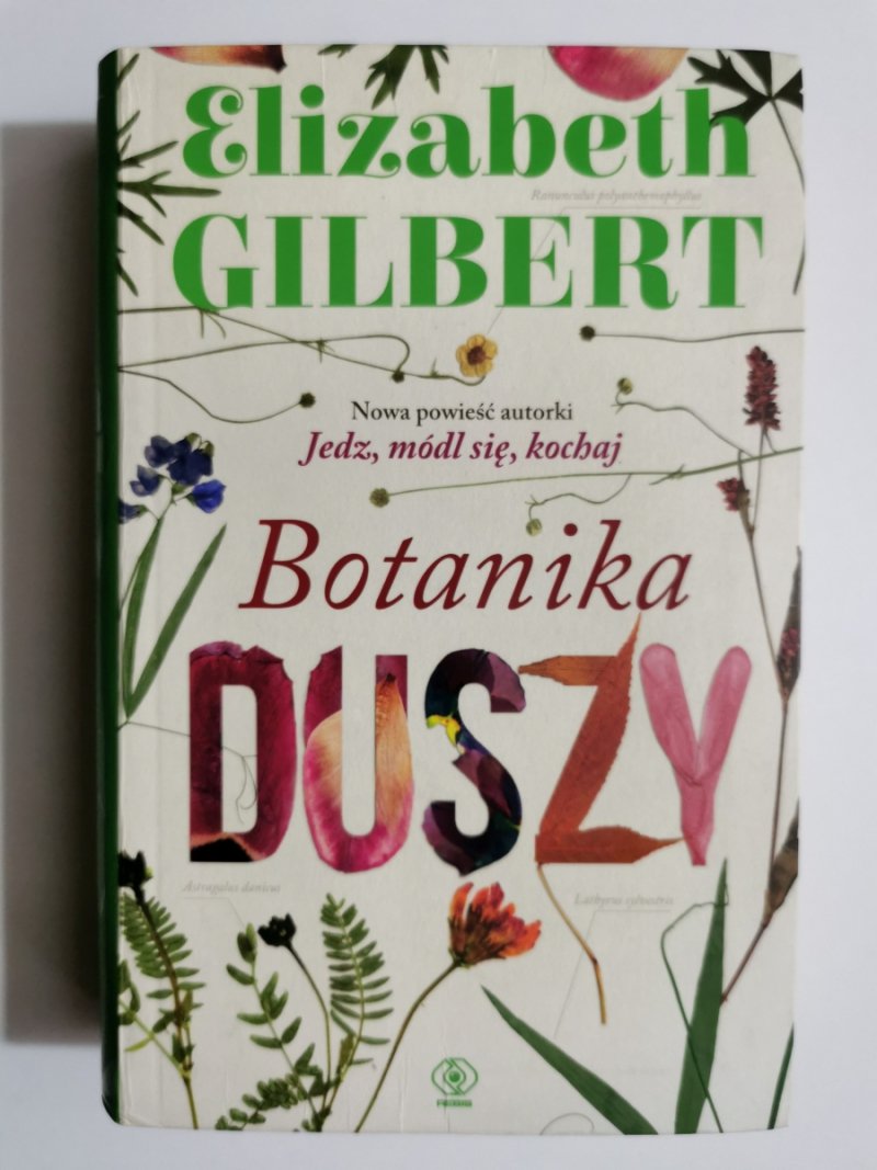 BOTANIKA DUSZY - Elizabeth Gilbert