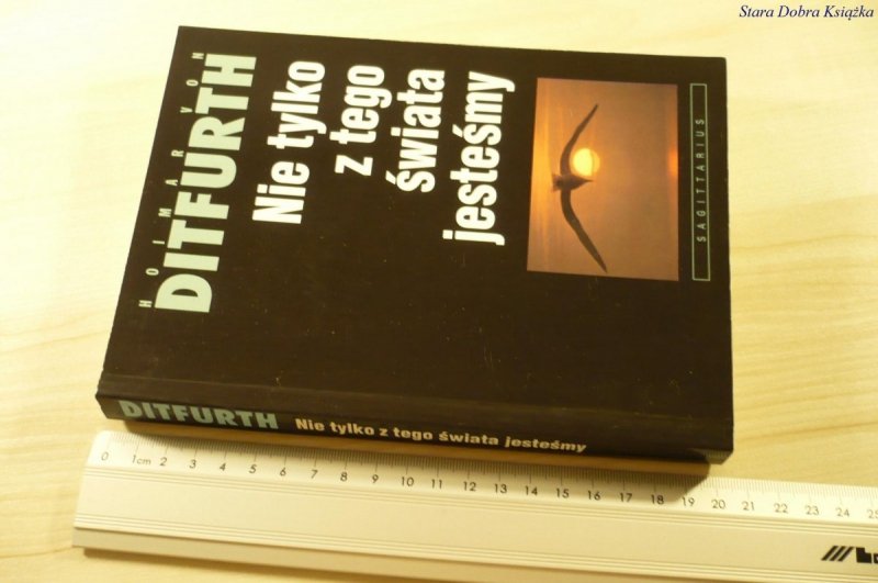 NIE TYLKO Z TEGO ŚWIATA JESTEŚMY - Ditfurth (1994)