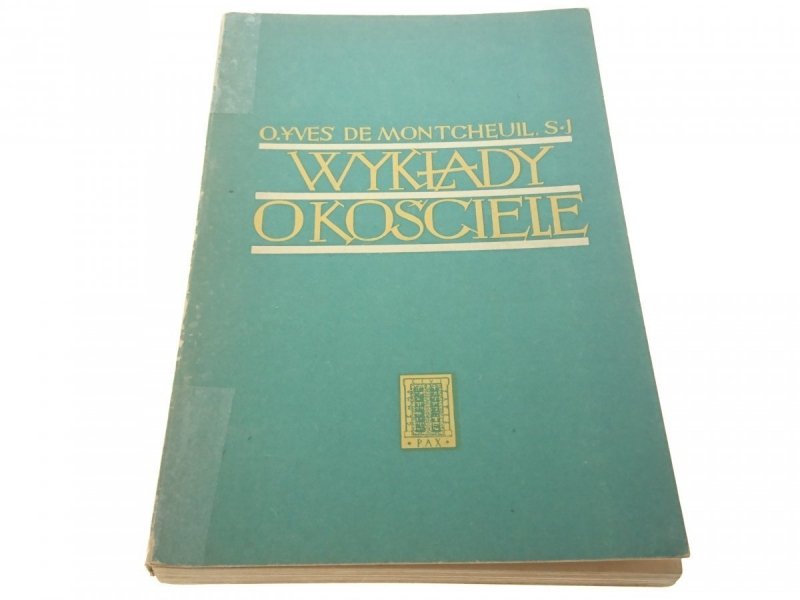 WYKŁADY O KOŚCIELE - Yves De Montcheuil S. J. 1956