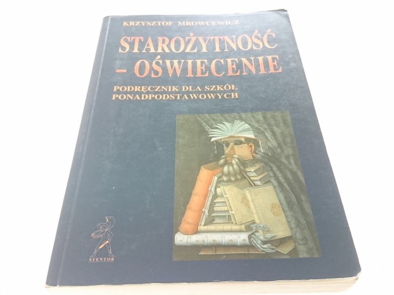 STAROŻYTNOŚĆ - OŚWIECENIE - Mrowcewicz 1997