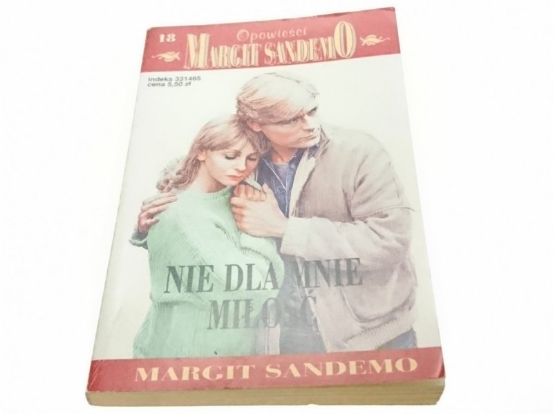 OPOWIEŚCI MARGIT SANDEMO TOM 18 NIE DLA MNIE MIŁOŚĆ