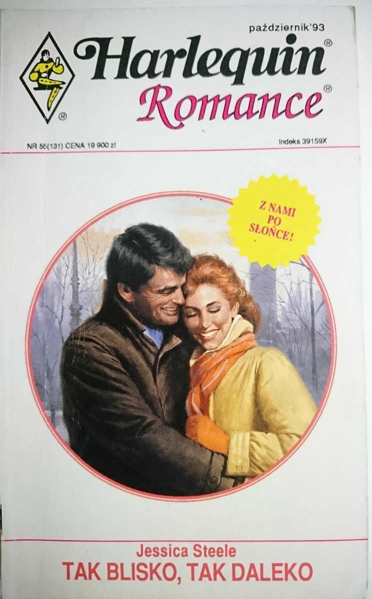 TAK BLISKO, TAK DALEKO - Jessica Steele 1993