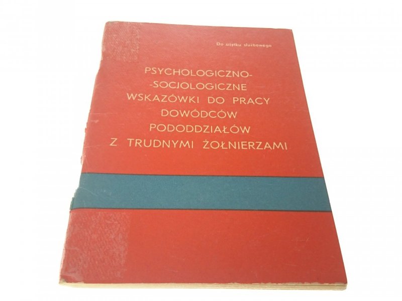 PSYCHOLOGICZNO-SOCJOLOGICZNE WSKAZÓWKI DO PRACY