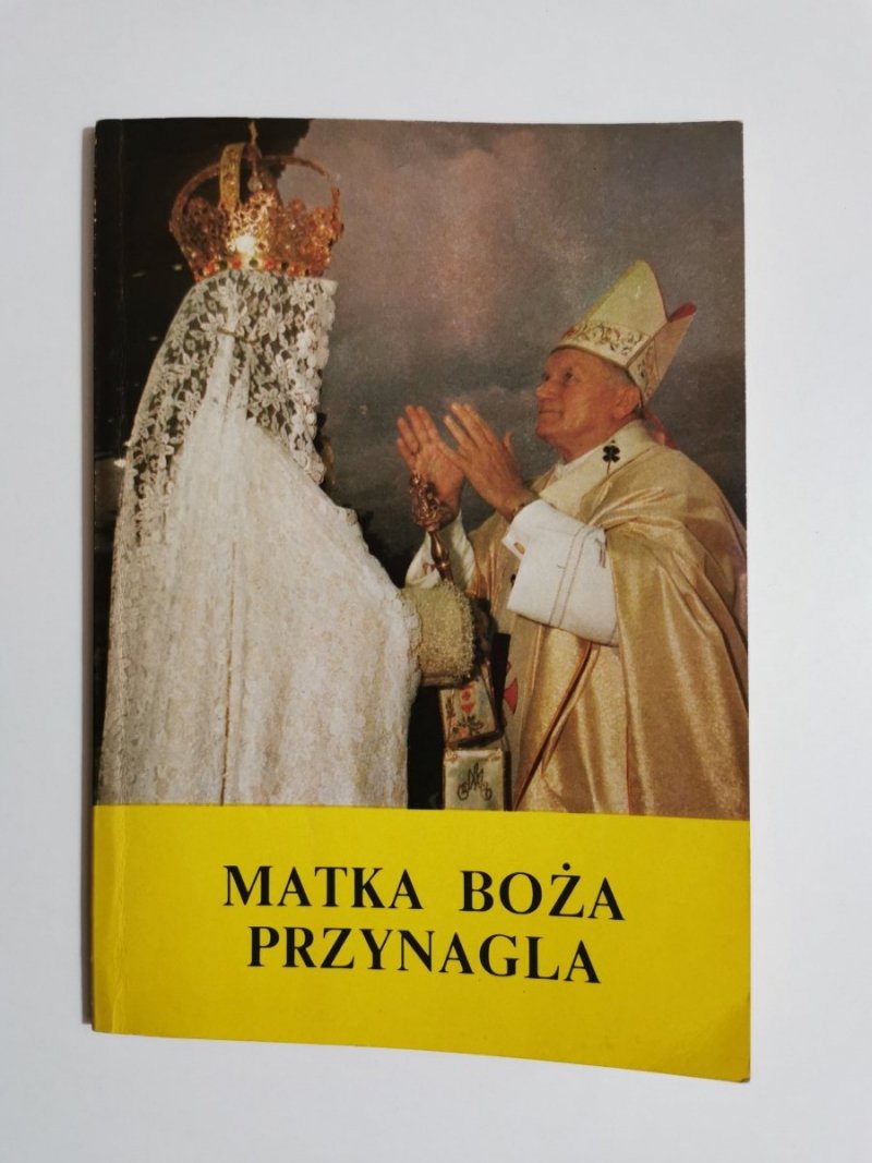 MATKA BOŻA PRZYNAGLA - red. ks. Walerian Moroz CSMA 1987