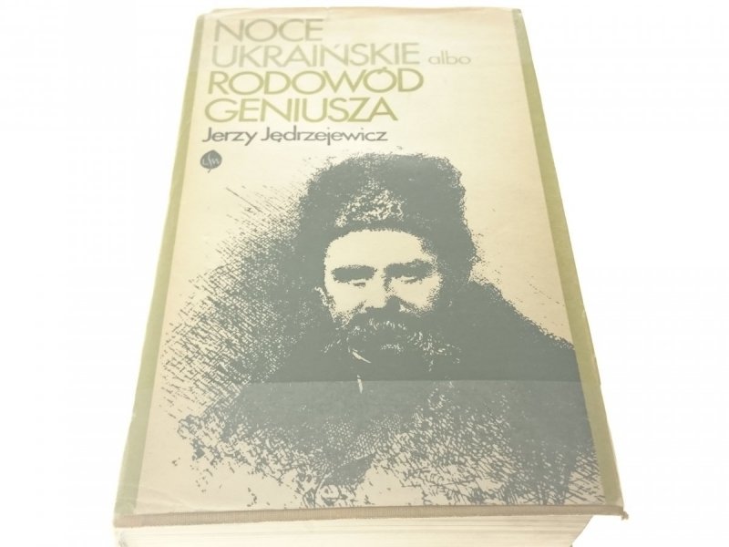 NOCE UKRAIŃSKIE ALBO RODOWÓD GENIUSZA Jędrzejewicz