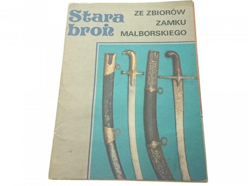 STARA BROŃ. ZA ZBIORÓW ZAMKU MALBORSKIEGO. 9 POCZT