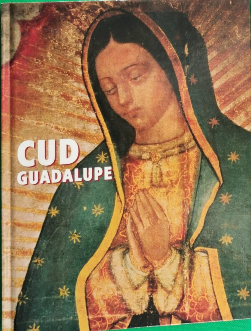 CUD GUADALUPE - Wincenty Łaszewski