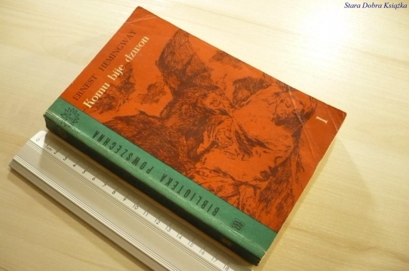 KOMU BIJE DZWON TOM 1 - Ernest Hemingway (1961)