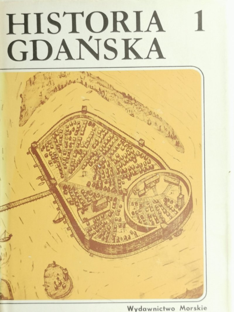 HISTORIA GDAŃSKA TOM 1