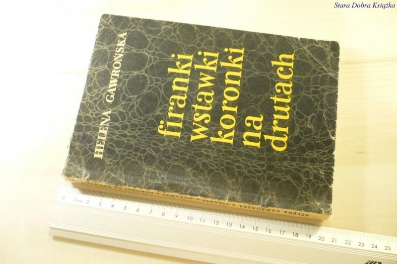 FIRANKI WSTAWKI KORONKI NA DRUTACH Gawrońska 1962
